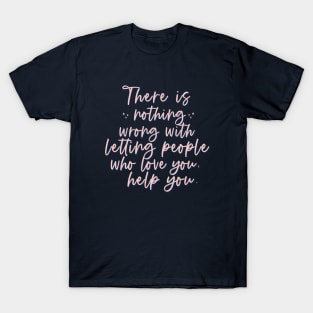 There Is Nothing Wrong - Avatar Quote T-Shirt